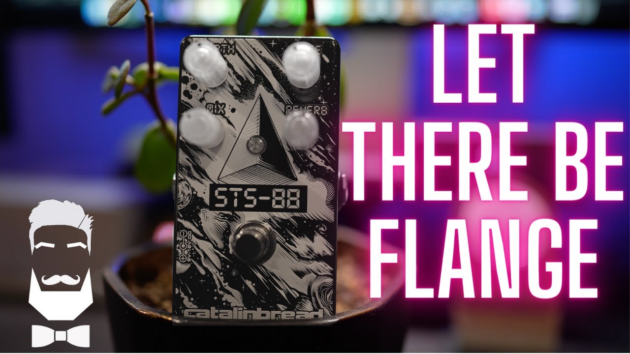 Catalinbread STS-88 - The Flanger You Want!