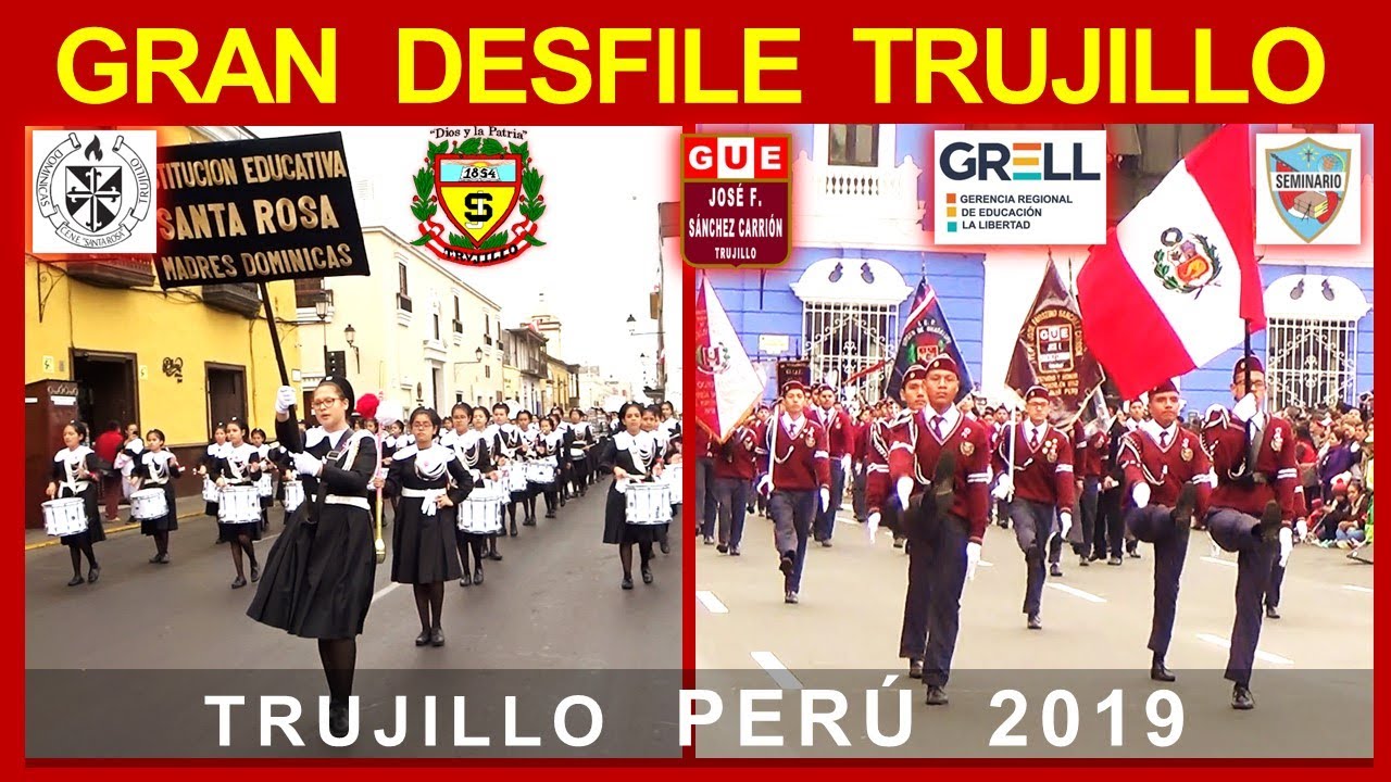 GRAN DESFILE ESCOLAR - Trujillo Perú 2019 - GUE JFSC/Sta Rosa/San Juan/Seminario/GRELL