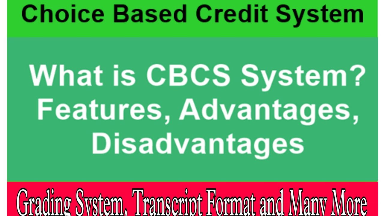 What is Choice Based Credit System and Why it is required in Indian Education System ?
