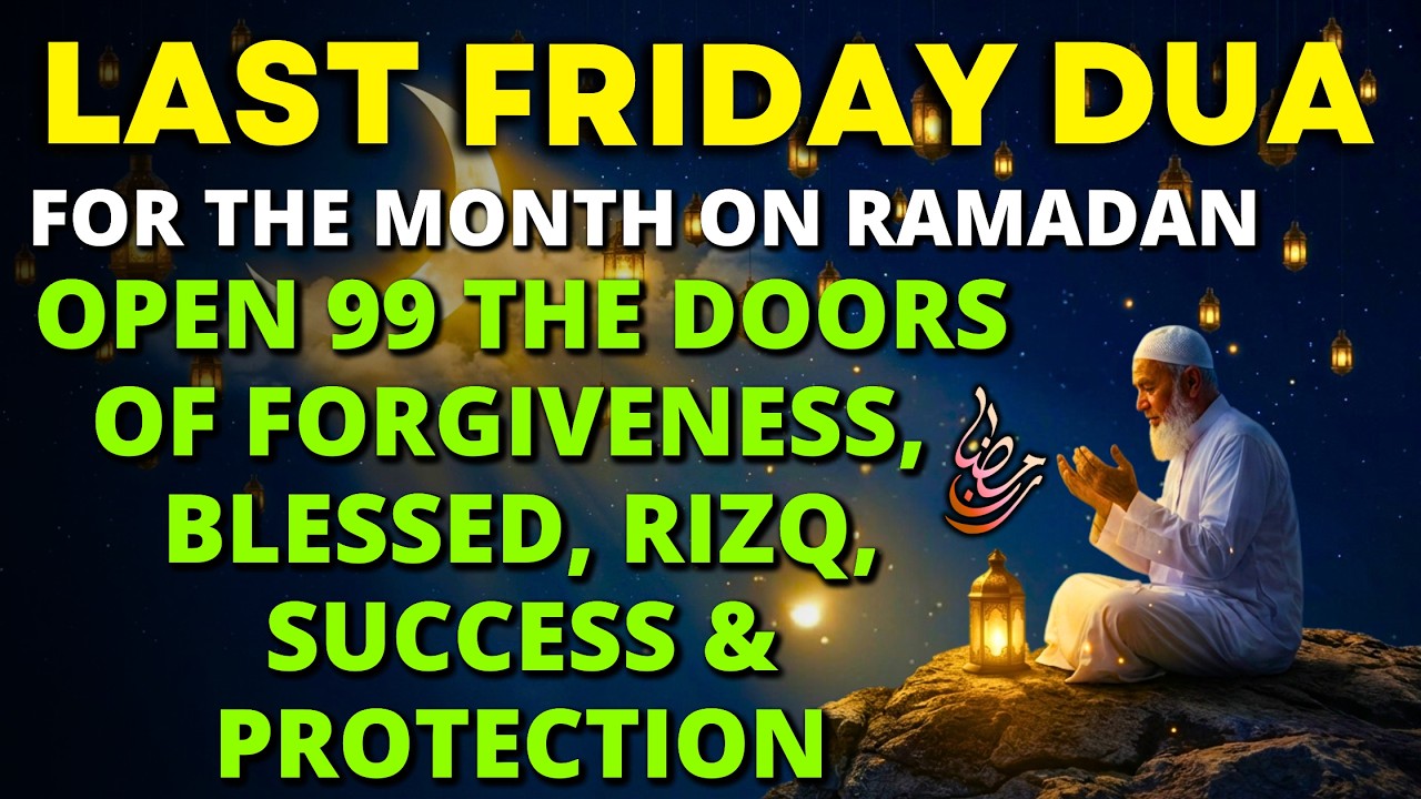 LAST FRIDAY DUA IN RAMADAN ♥ Powerful Prayer for Rizq, Success, Blessings, Rich Forever & Get Mercy