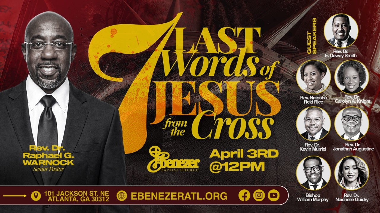 April 3rd, 2026 - Good Friday Worship Service | Ebenezer Baptist Church, Atlanta GA