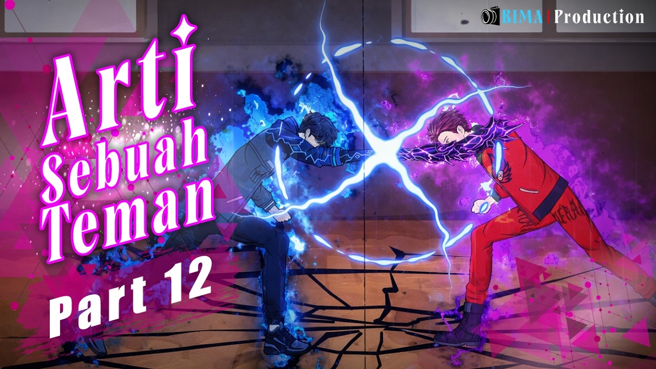 ARTI SEBUAH TEMAN PART 12 - Animasi Drama Series