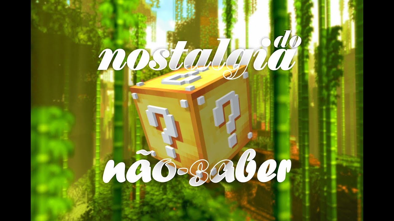 A nostalgia do 