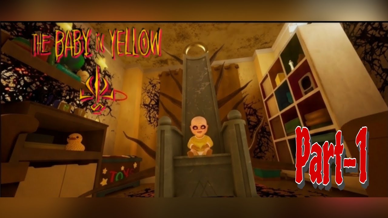 The Baby in yellow (horror Game)Part-1. --- प्रथम अध्याय. 