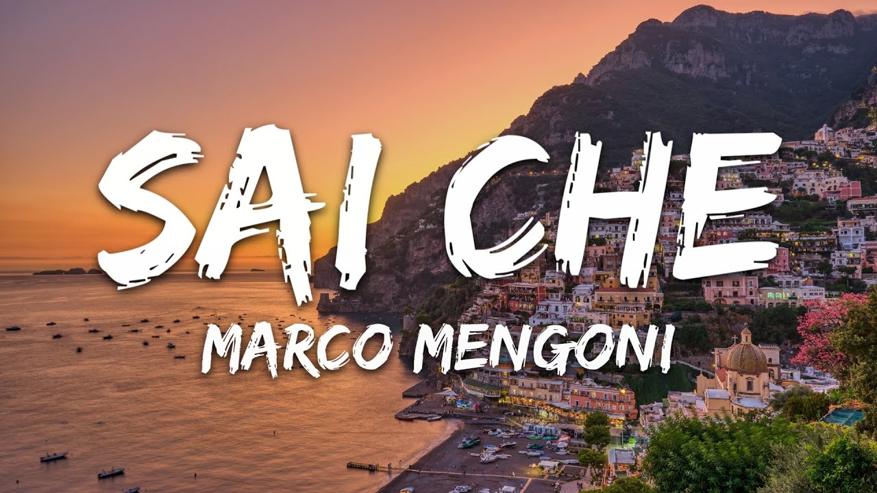 Marco Mengoni - Sai che (Testo/Lyrics)
