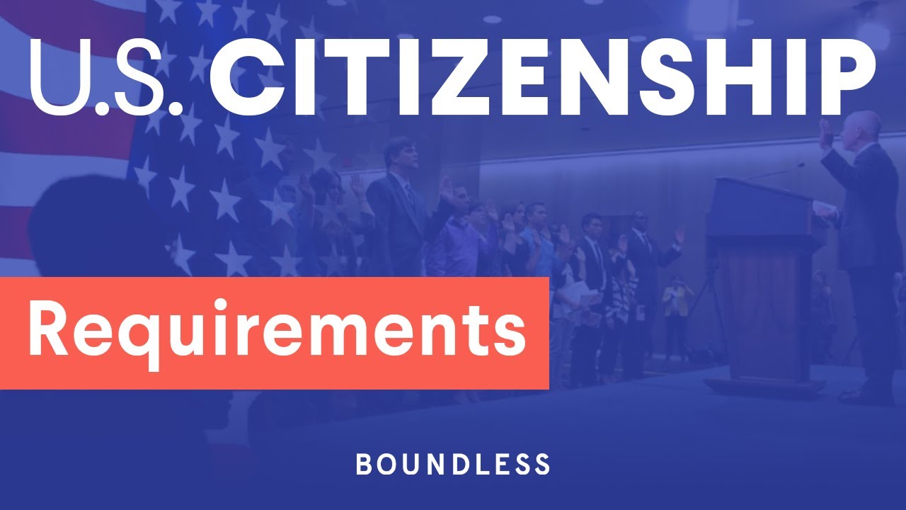 U.S. Citizenship Requirements