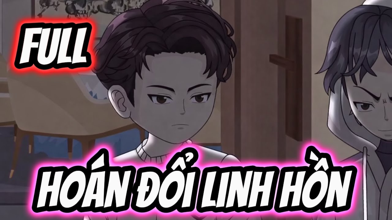 Full Version | Hoán Đổi Linh Hồn | HHT Review