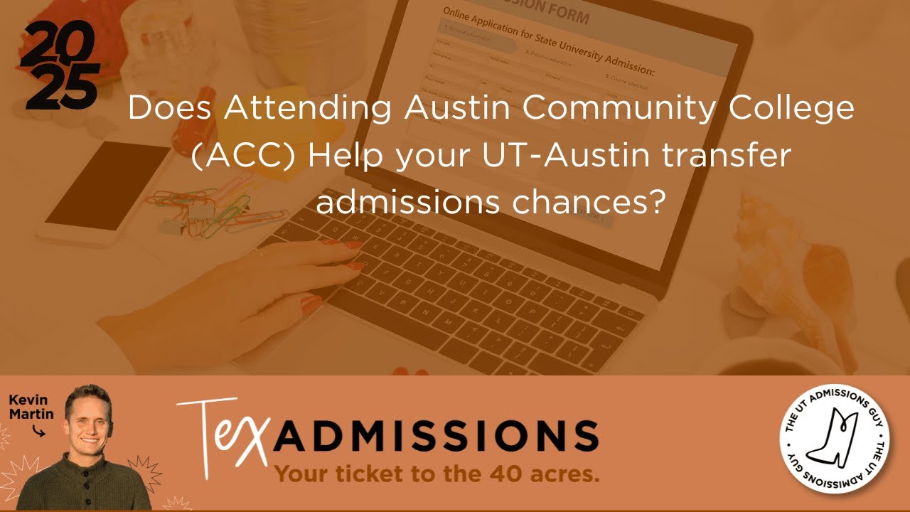 Does Attending Austin Community College (ACC) Help your UT-Austin transfer admissions chances?