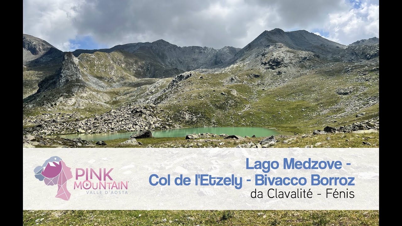 LAGO MEDZOVE - COL DE L'ETZELY - BIVACCO BORROZ (Val Clavalité)