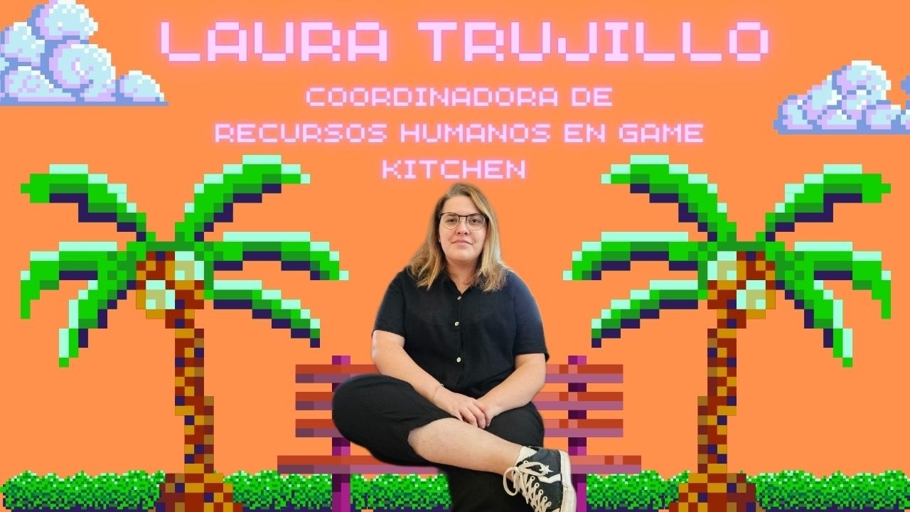 Laura Trujillo, coordinadora de recursos humanos en Game Kitchen  #videojuegos #podcast