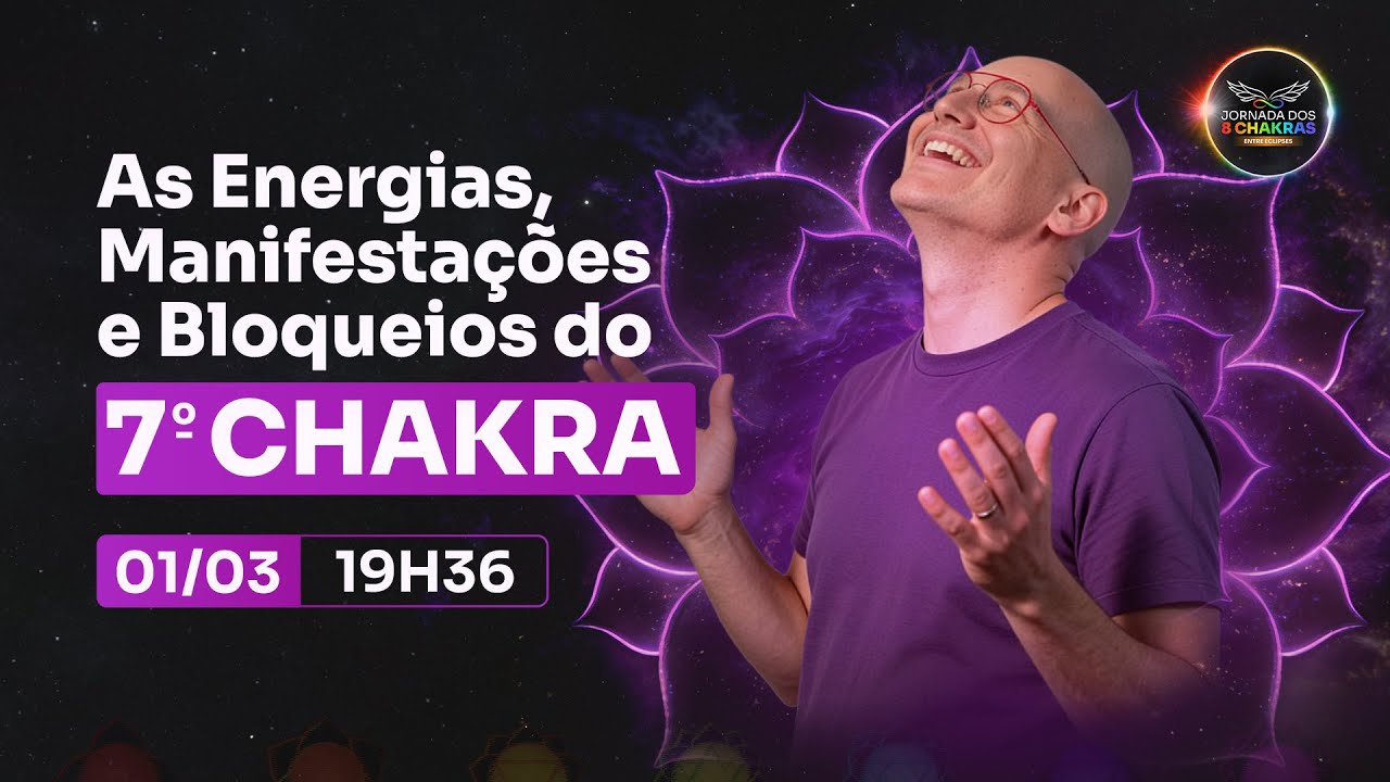 As Energias, Manifestações e Bloqueios do 7º Chakra 🟣