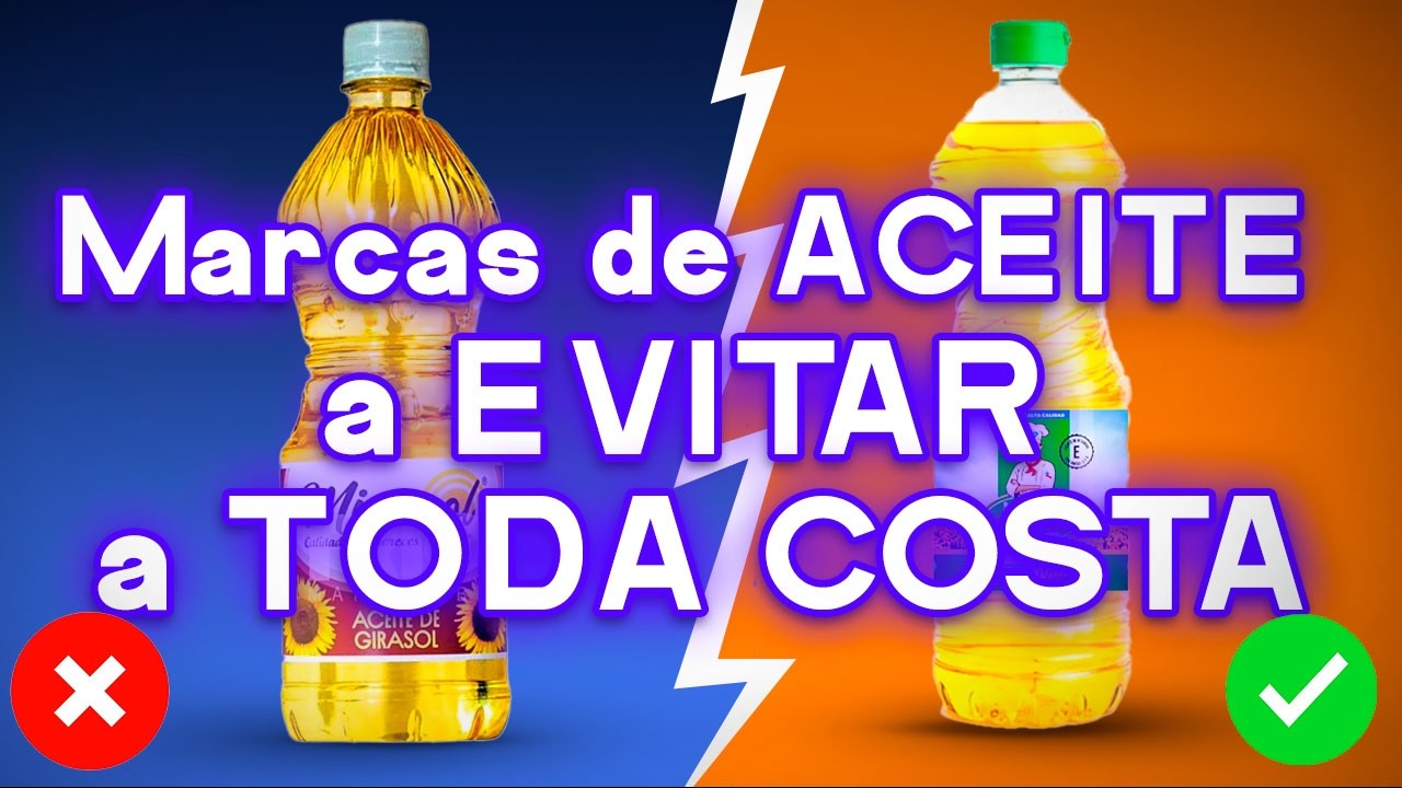7 Aceites a EVITAR en México (y 2 que SÍ son confiables)