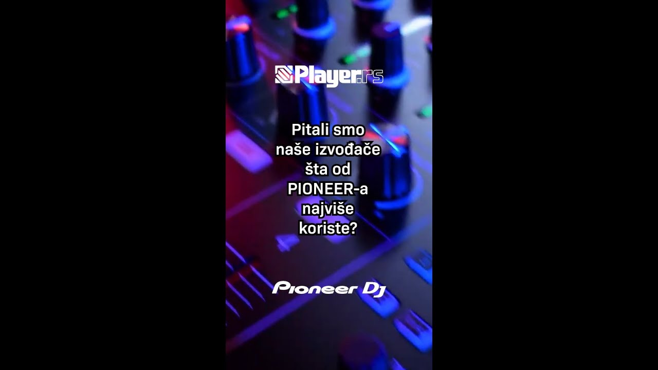 Marko Nastić, DJ Goce, Commissar Lag i Katalina o Pioneer DJ opremi!