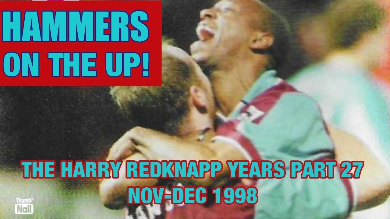 West Ham United - The Harry Redknapp Years - Part 27 - HAMMERS ON THE UP! NOV-DEC 1998