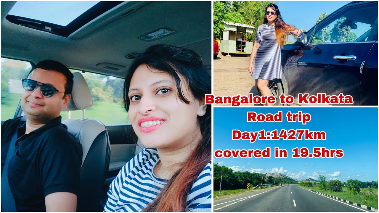 Bangalore to Kolkata Roadtrip Day1 | Blore to Bhubaneswar | 1427 kms ‘NON-STOP’ | Road Updates