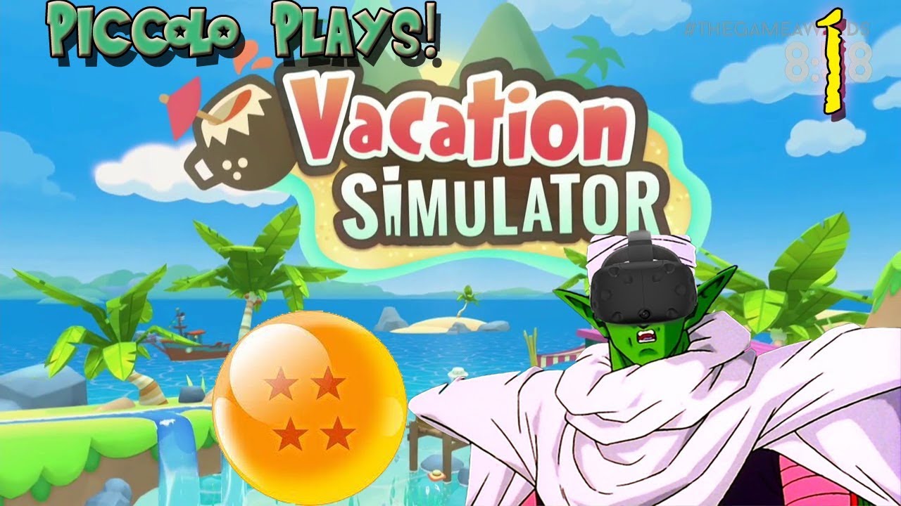 Piccolo Plays Vacation Simulator! Off to the beach we go!