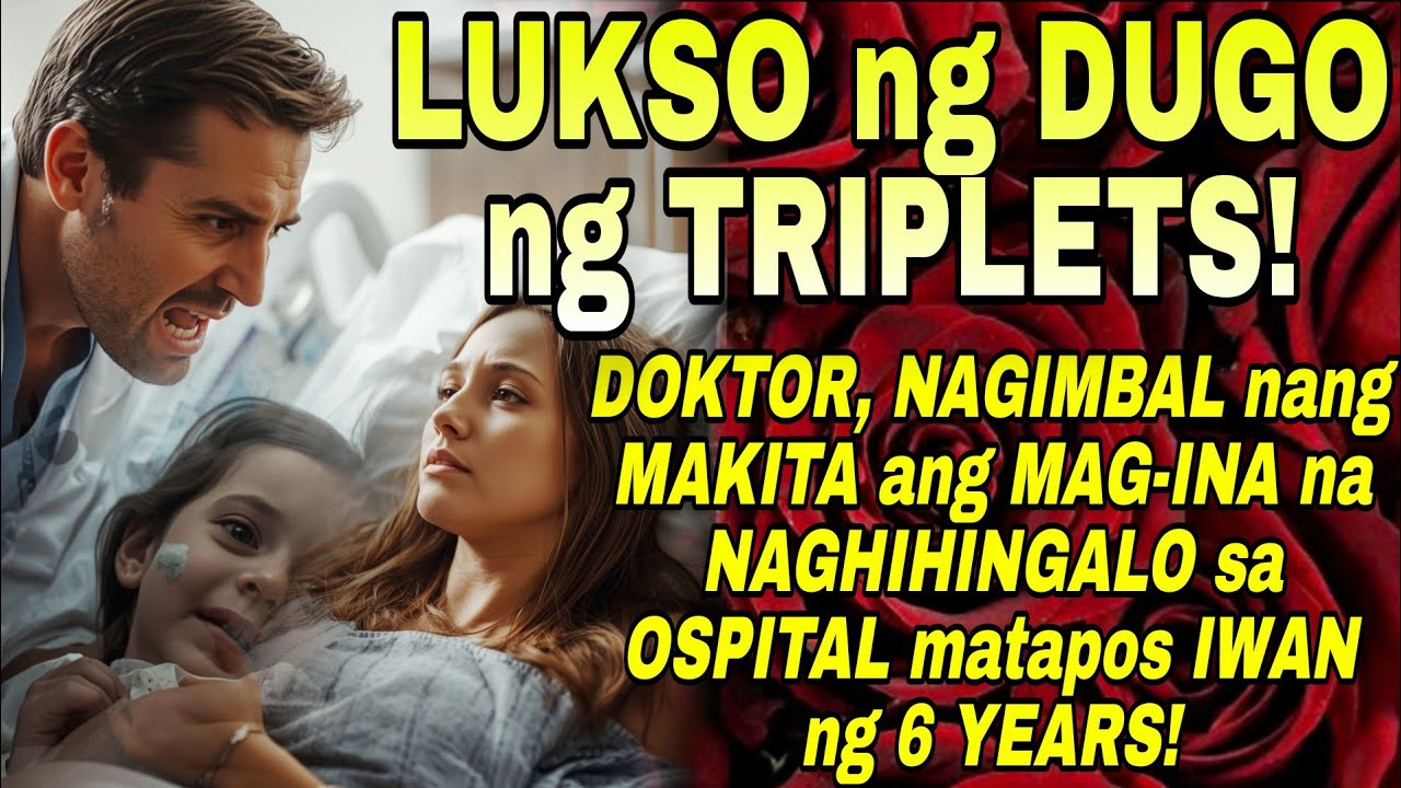 DOKTOR, NAGIMBAL nang MAKITA ang MAG-INA na NAGHIHINGALO sa OSPITAL matapos IWAN ng 6 YEARS! 