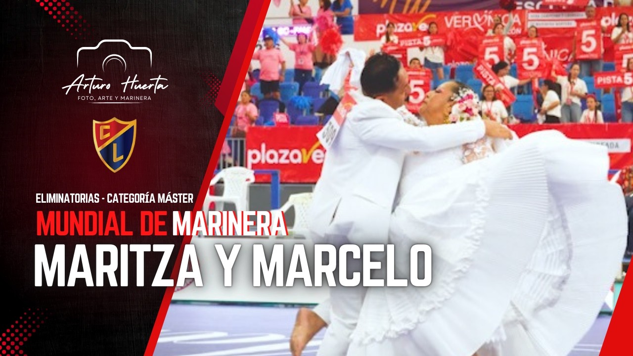 MARITZA HUAPAYA Y MARCELO TARAZONA| ELIMINATORIAS MÁSTER MUNDIAL DE MARINERA 2026