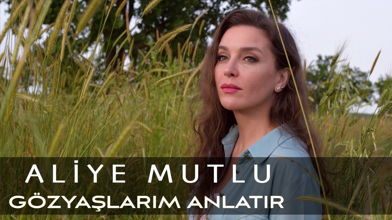 Aliye Mutlu - G&ouml;zyaşlarım Anlatır