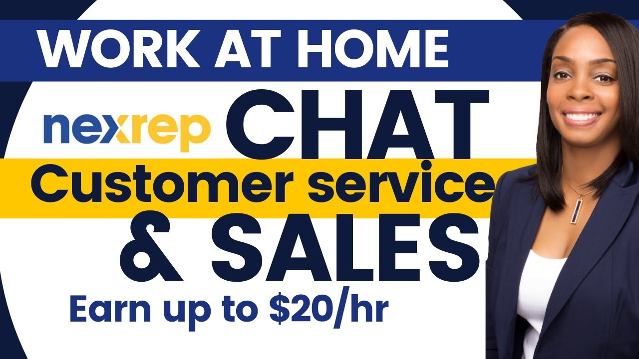 $10-$20/ Hourly Work from Home Chat, Customer Service, & Sales at Nexrep