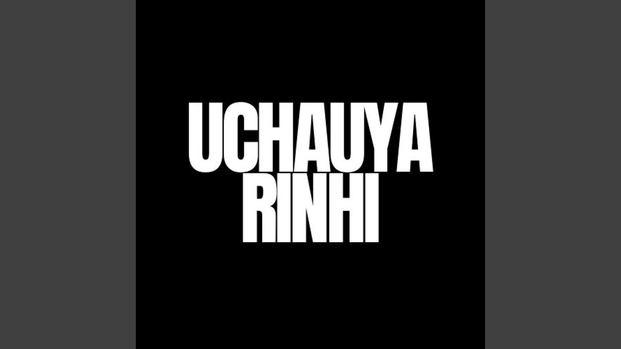 Uchauya Riinhi
