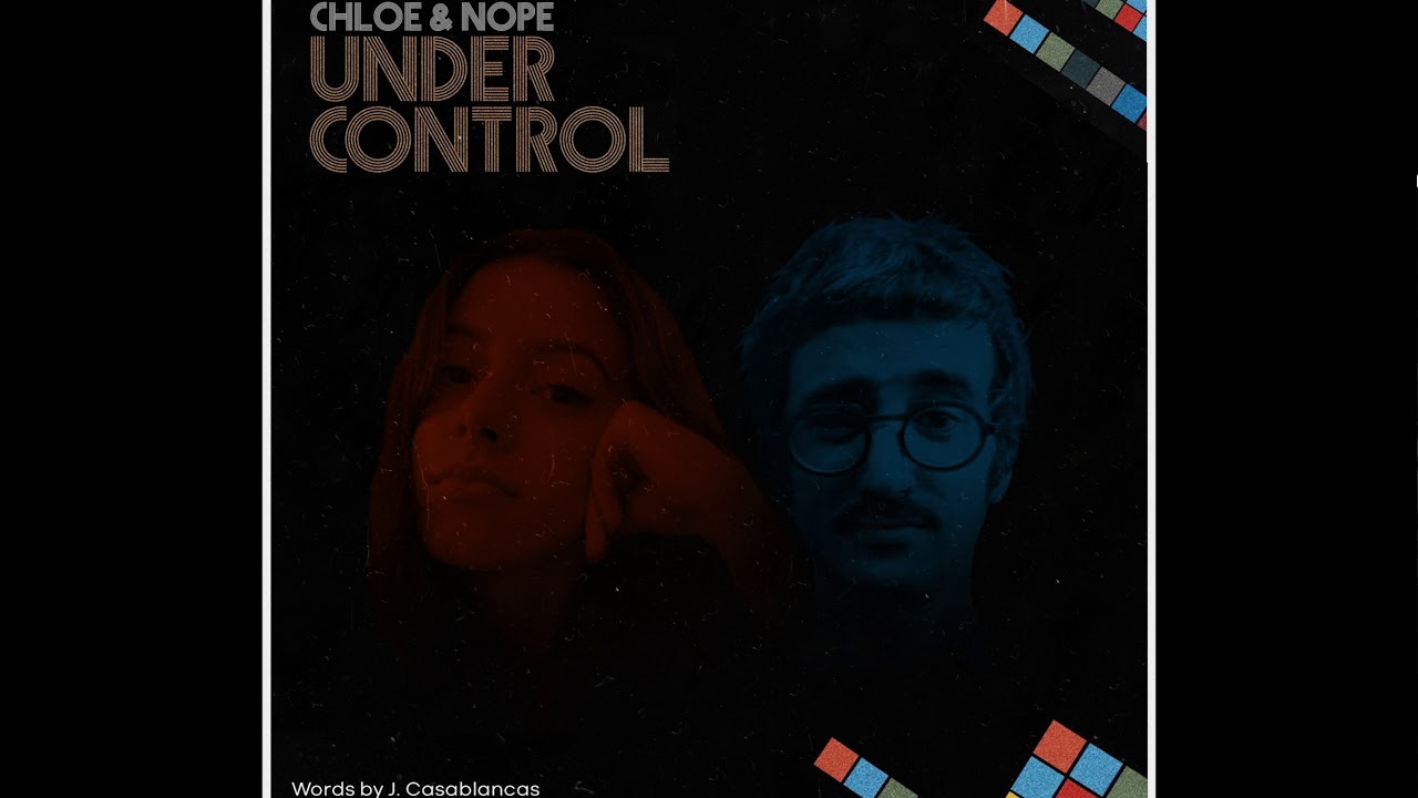Chloe & Nope - Under Control