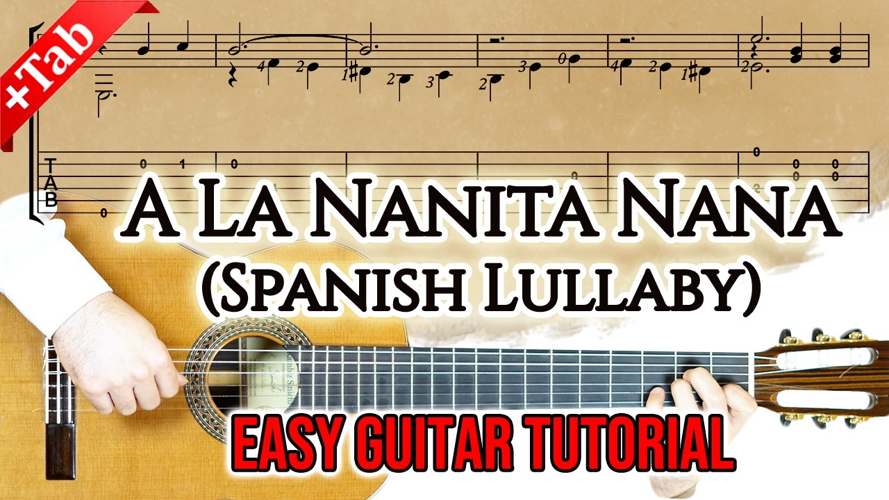 A La Nanita Nana | Beautiful Spanish Lullaby &ndash; Guitar Tutorial (+Slow Tabs)
