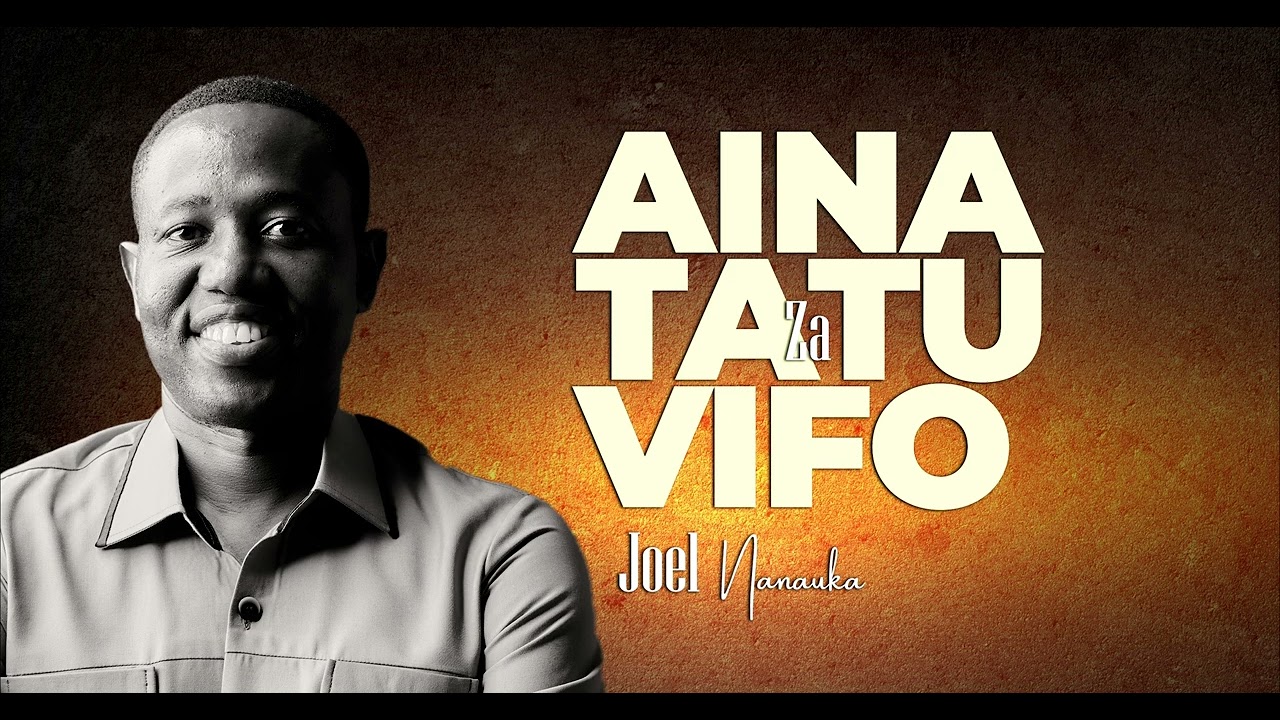 LIFE WISOM : AINA TATU ZA VIFO - JOEL NANAUKA