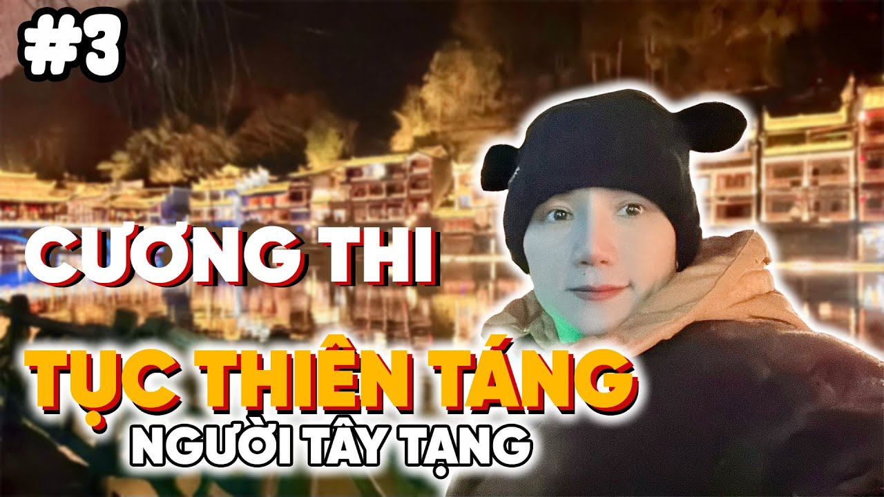 CÁT TƯỜNG KỂ CHUYỆN CƯƠNG THI VÀ PHONG TỤC THIÊN TÁNG RÙNG RỢN CỦA TÂY TẠNG !!!