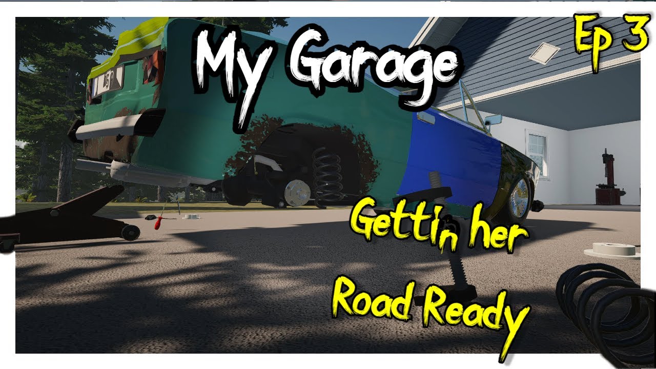 Ep 3 | Got Her Road Ready | My Garage