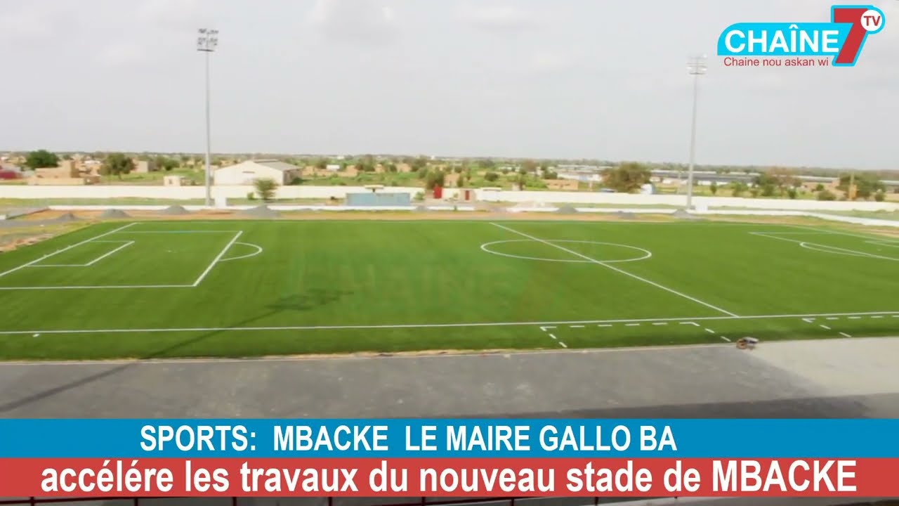 SPORT MBACKE LE MAIRE GALLO BA ACCELERE LES TRAVAUX DU NOUVEAU STADE DE MBACKE