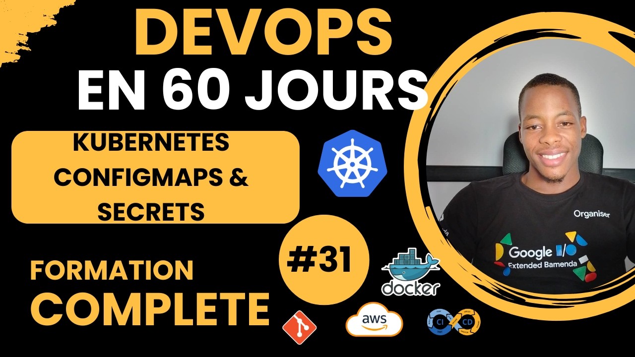 🚀 Formation DevOps 31/60 – Kubernetes ConfigMaps & Secrets | Gérez Vos Configs Comme un Pro !