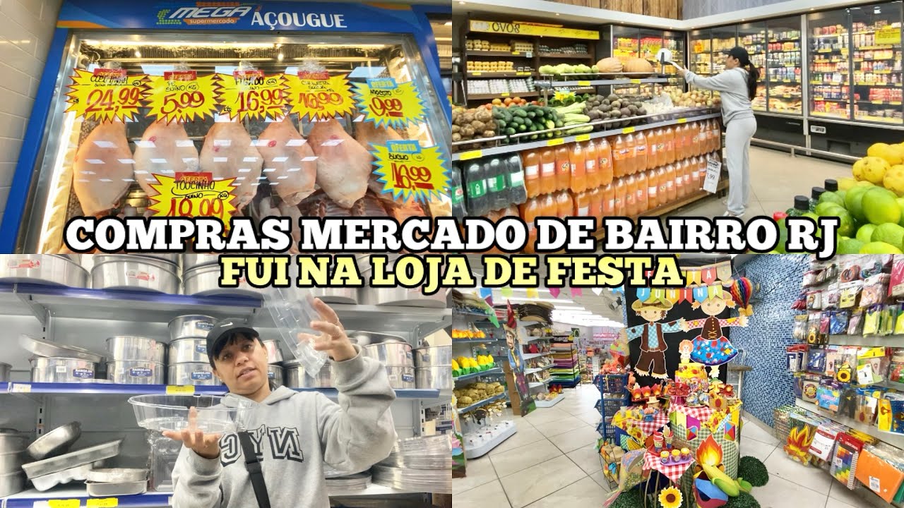 COMPRAS NO MERCADO DE BAIRRO RIO DE JANEIRO | FOI NA LOJA DE FESTA | Caiçara e Carioca