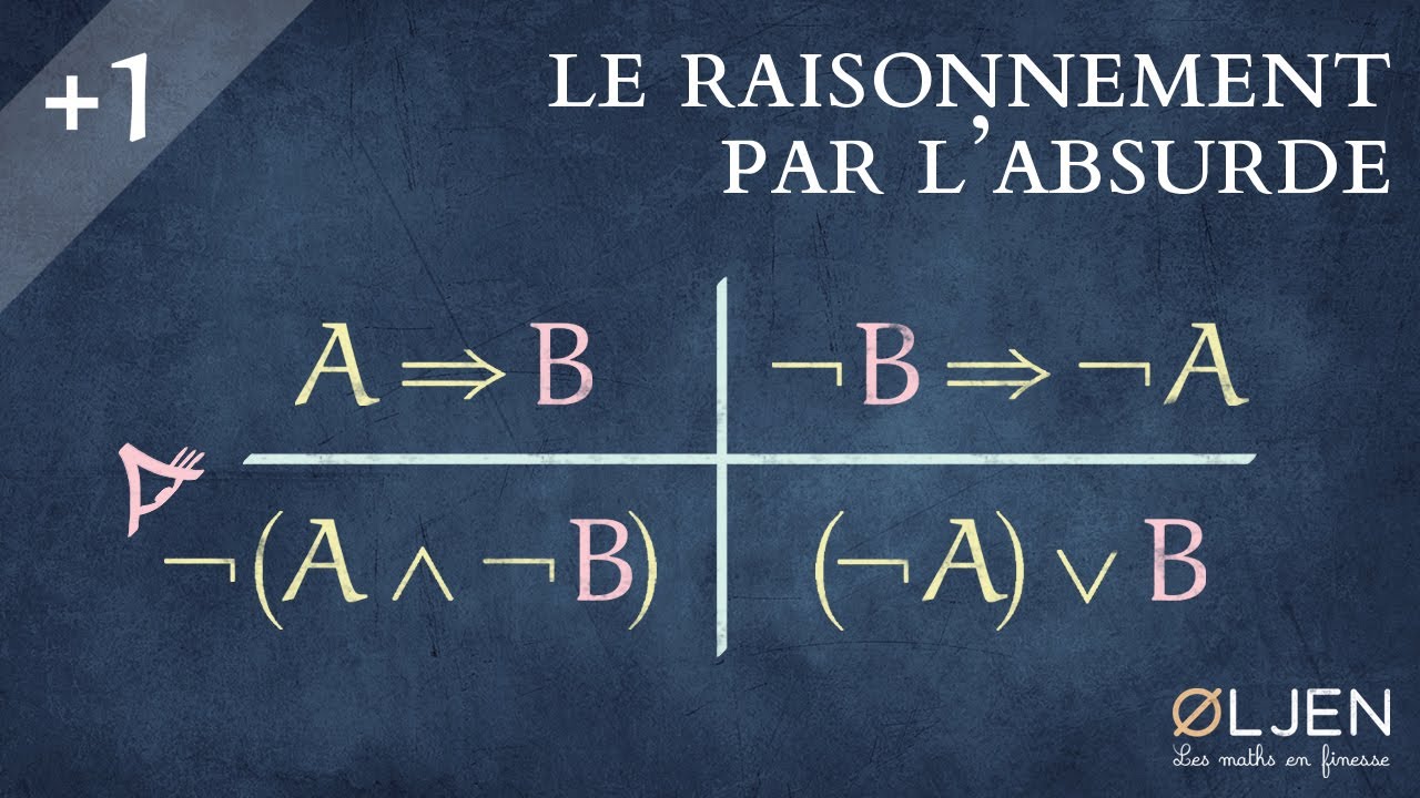 [UT#37] Le raisonnement par l'absurde