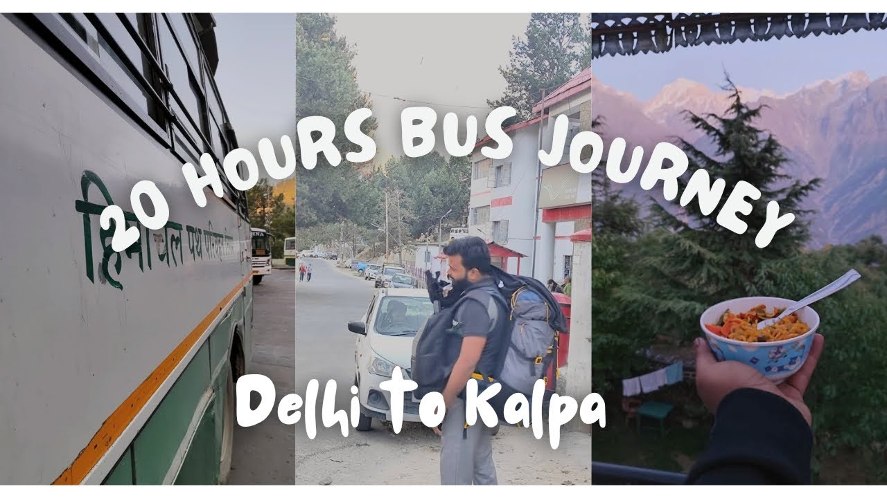 Delhi To Kalpa 20 Hours Bus journey | Delhi to Chitkul by Bus | Travel | Kinnaur | Himachal | 2024