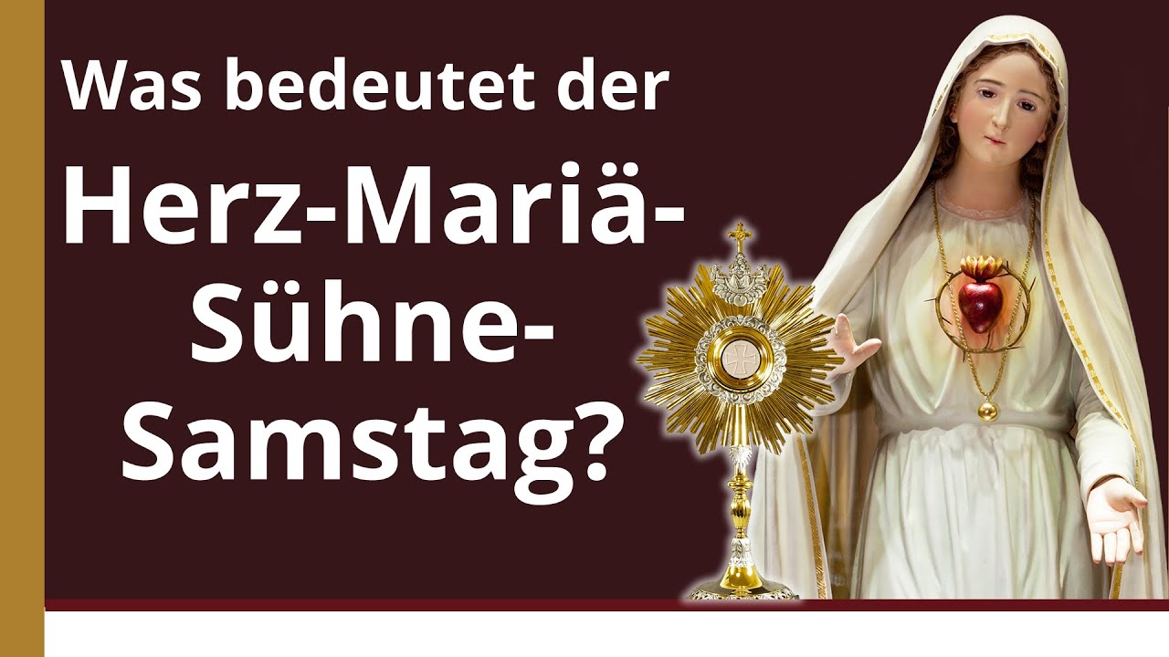 Der Herz-Mariä-Sühnesamstag - Vortrag von Pater Markus Bayer