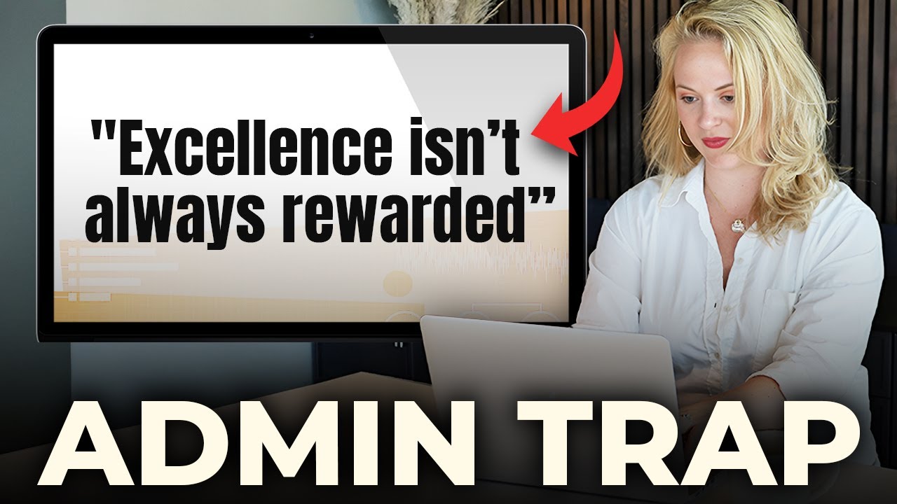 Why Being ‘Too Good’ at Your Admin Job Can Stall Your Career