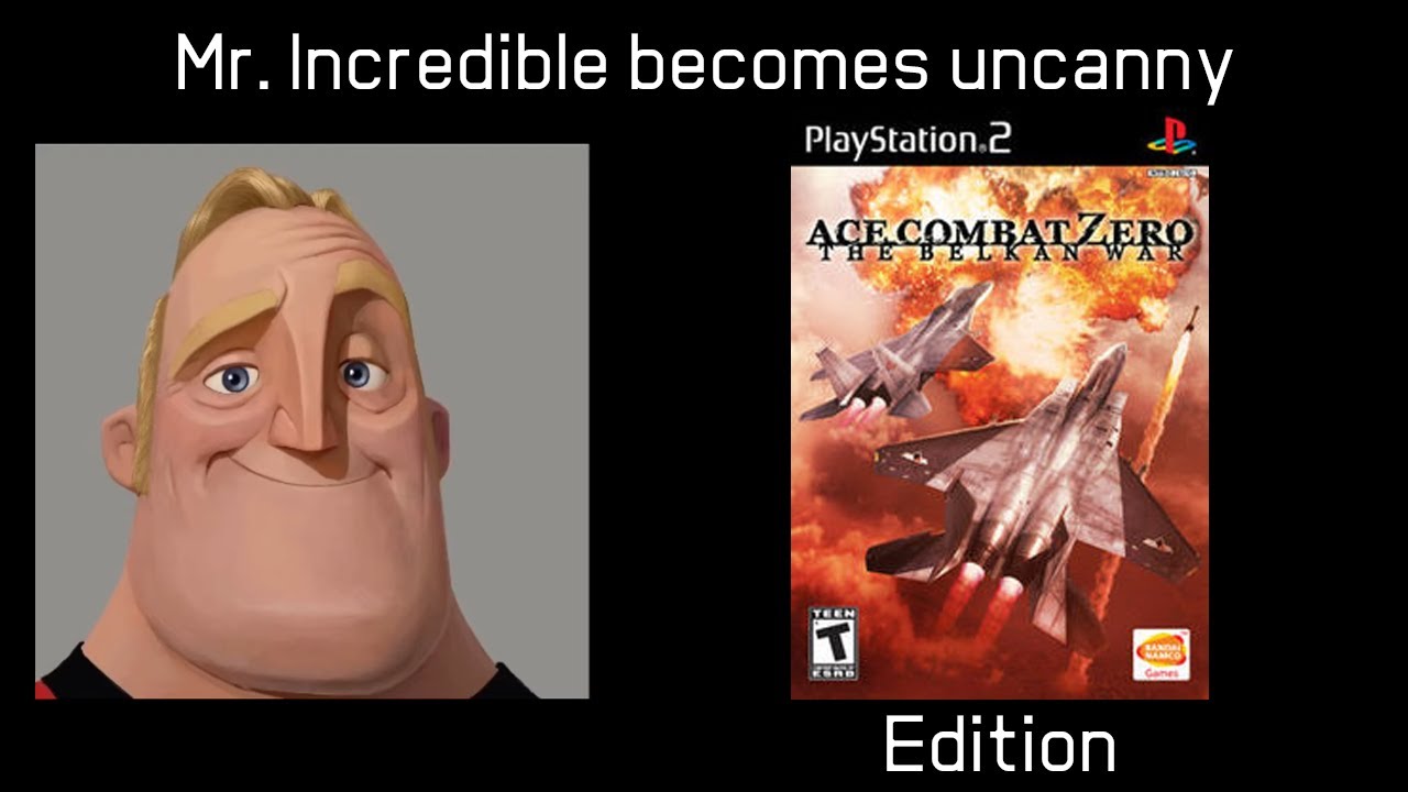 Mr. Incredible becomes uncanny (Ace Combat Zero: The Belkan War edition)