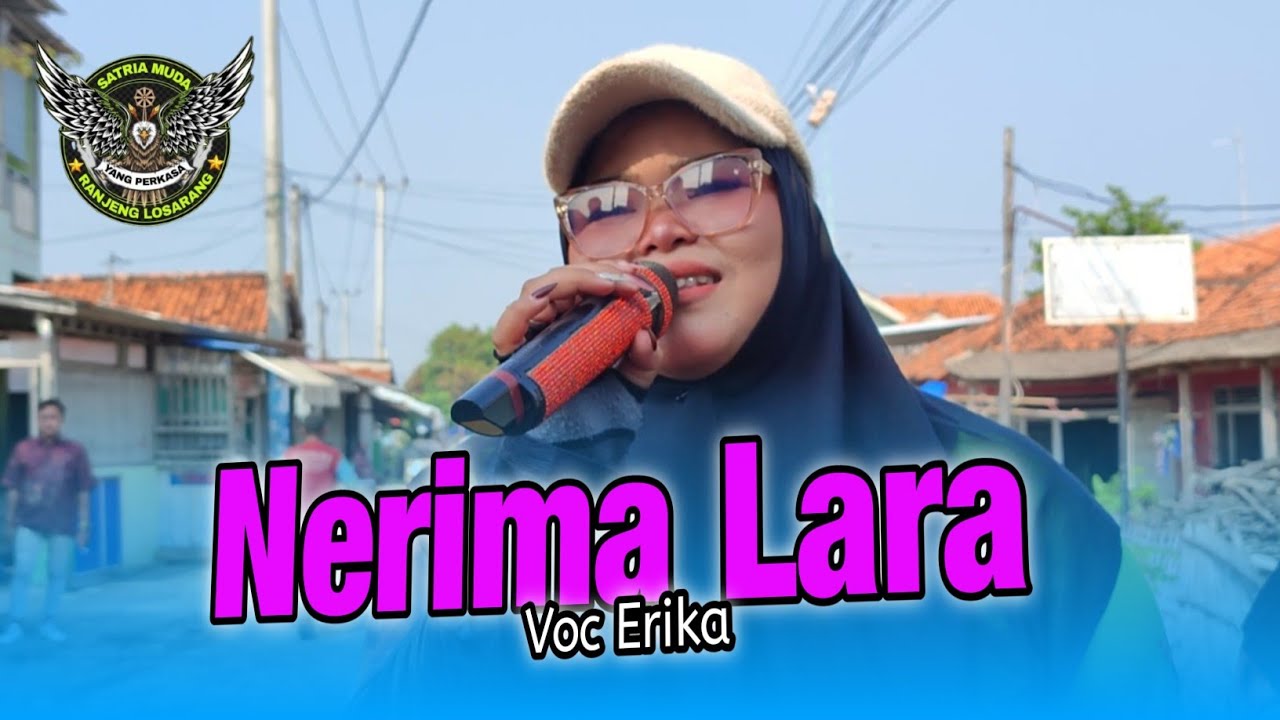 Nerima Lara Voc Erika ll Singa Dangdut Yang Perkasa SATRIA MUDA Desa Ranjeng 21 Juni 2025