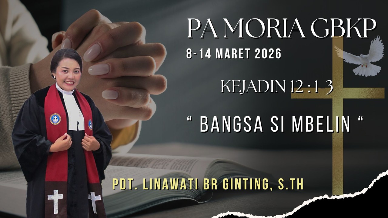 PA MORIA GBKP 8-14 Maret 2026,  Pdt. Pdt. Linawati Br Ginting