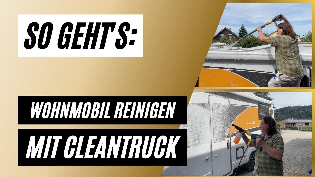 So gehts: Wohnmobil waschen (mit dem HighPower Cleaner)