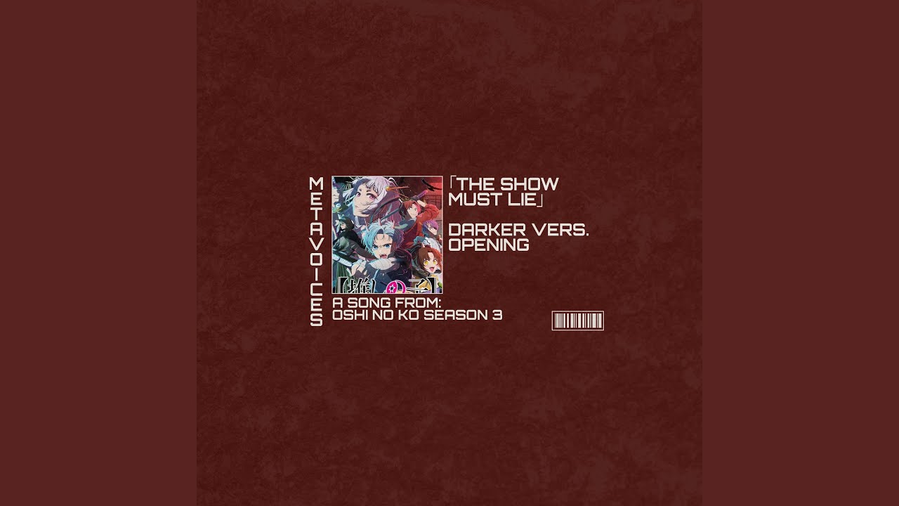 OSHI NO KO Season 3 OST - “THE SHOW MUST LIE” DARK OPENING