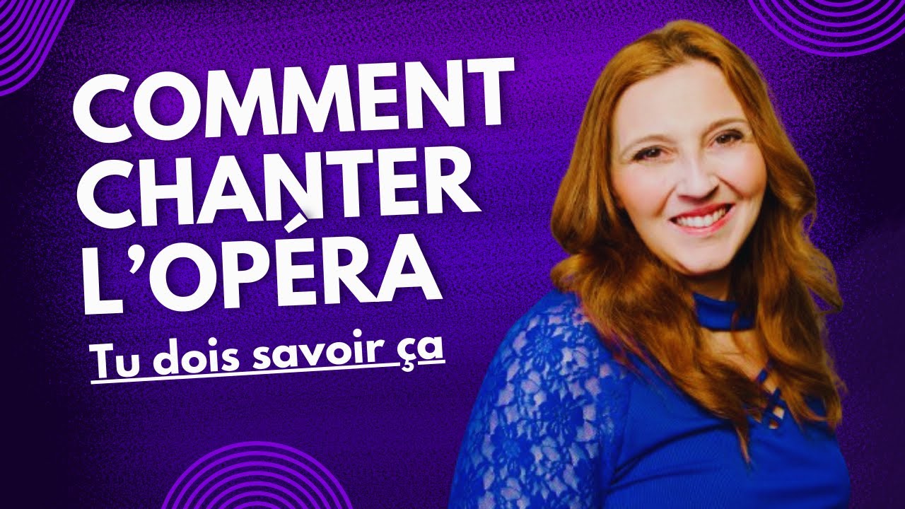 Tu veux chanter de l'OPÉRA? Voici ce que TU dois savoir AVANT de te lancer !
