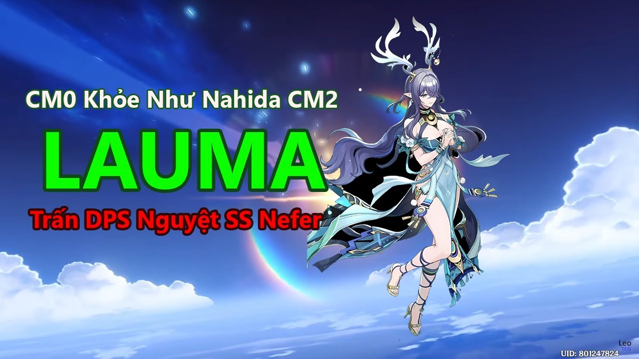 Đừng Bỏ Lỡ Lauma, C0 Đ&atilde; N&acirc;ng Đỡ Cả Hệ Thống Hạt Thảo V&agrave; Trấn Của Nefer | Genshin Impact