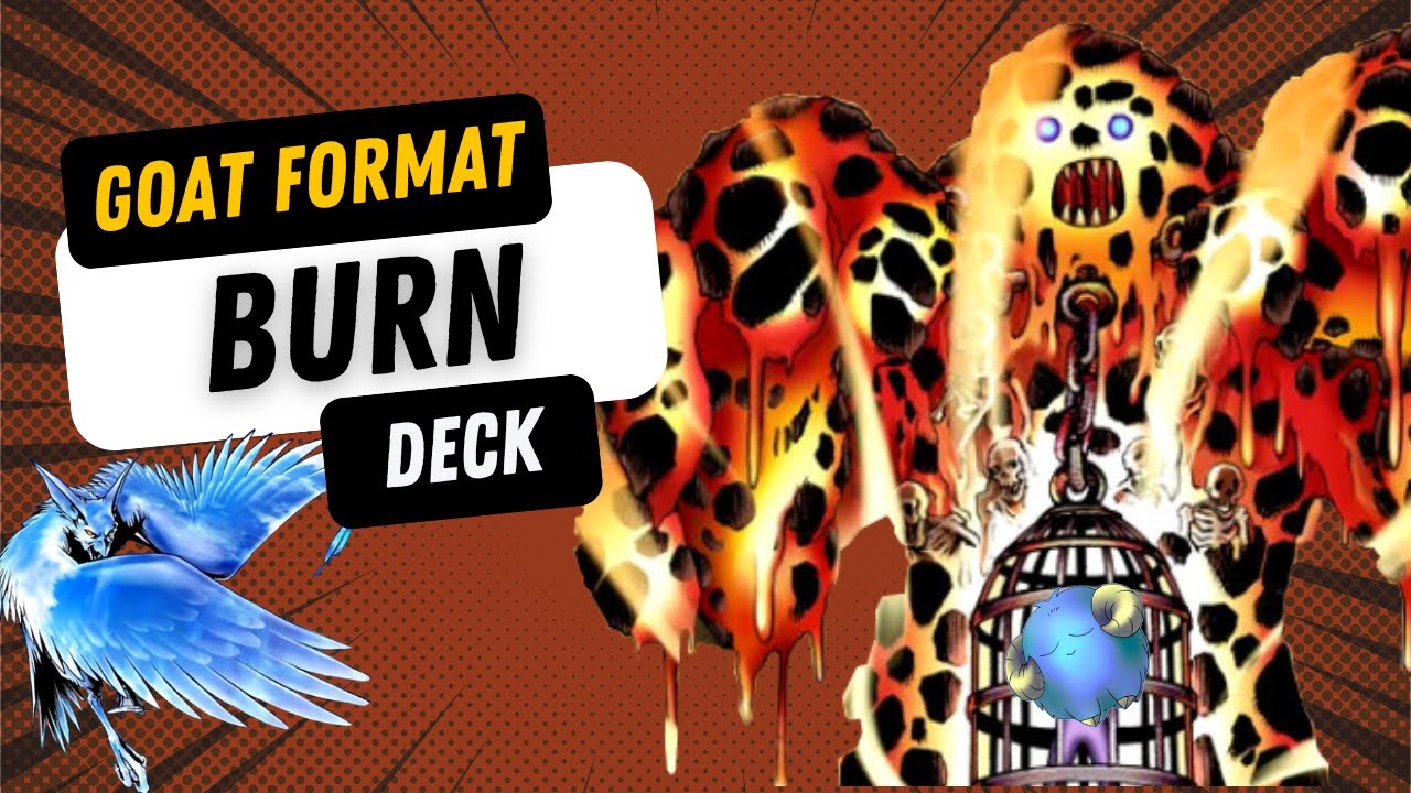 Yu-Gi-Oh! GOAT Format Deck Profile: Burn