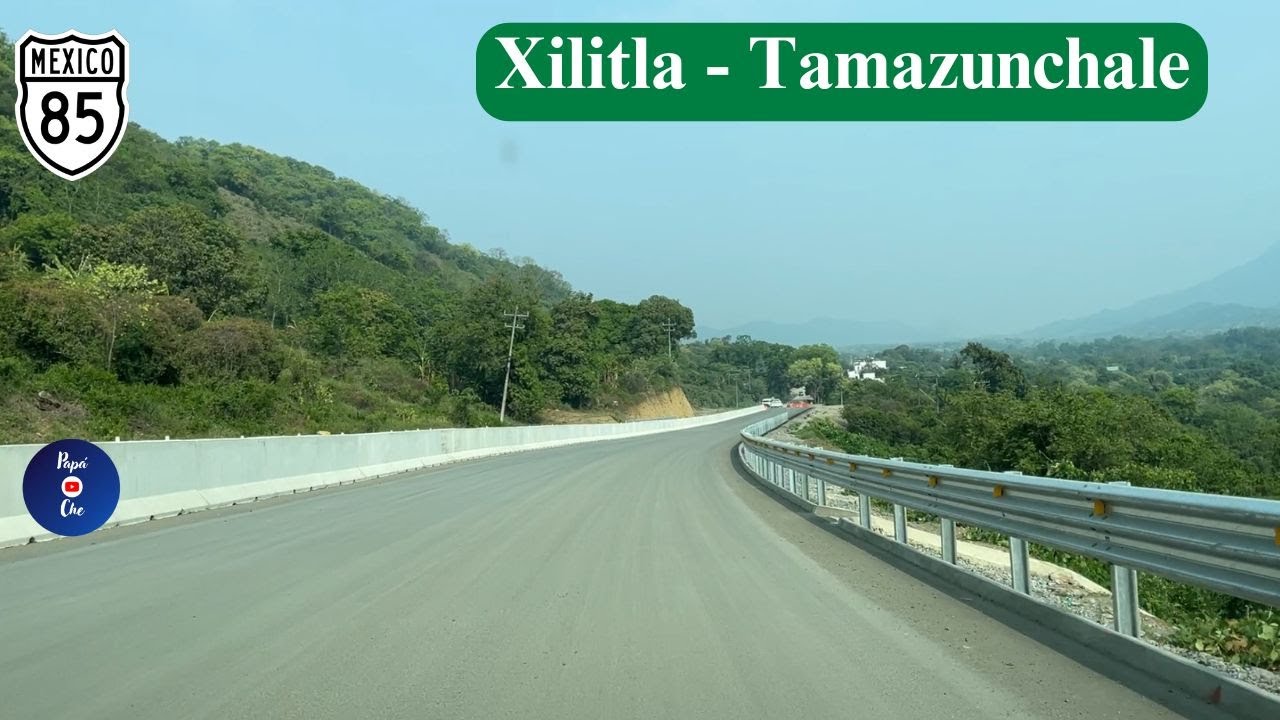 XILITLA  A  TAMAZUNCHALE, SAN LUIS POTOSÍ