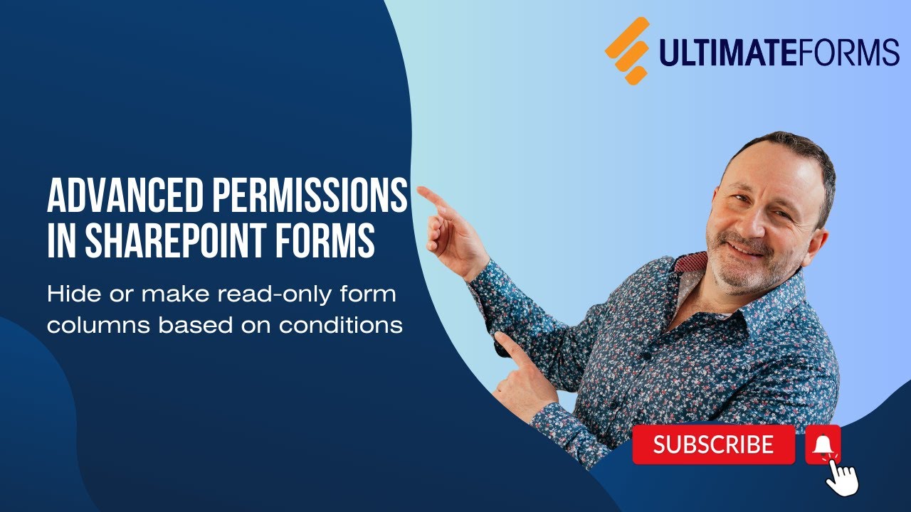 Advanced Permissions in SharePoint Forms