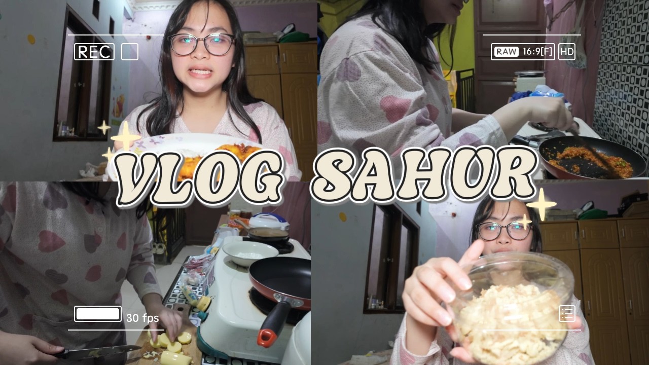 KEGIATAN AKU SAAT SAHUR!! PERTAMA KALINYA CHACA BELAJAR MASAK DI RUMAH!!