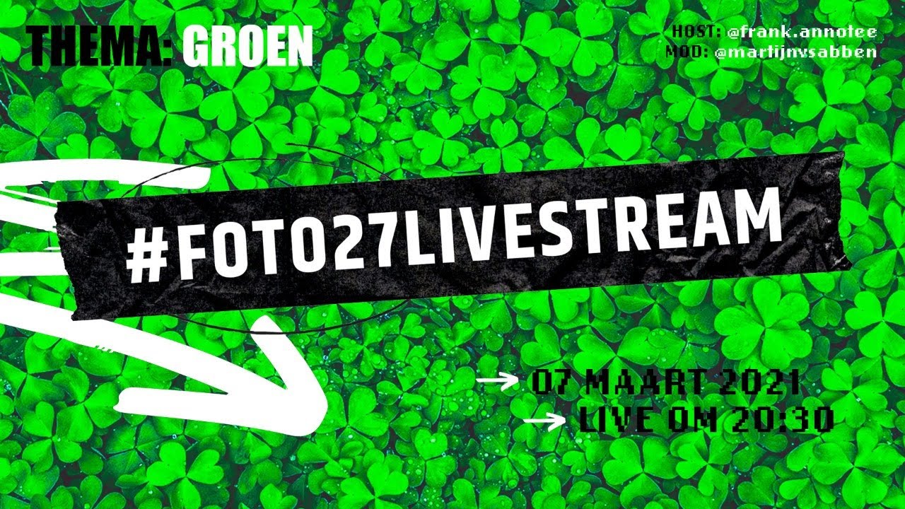 GROEN FOTOGRAFIE CHALLENGE - #FOTO27LIVESTREAM