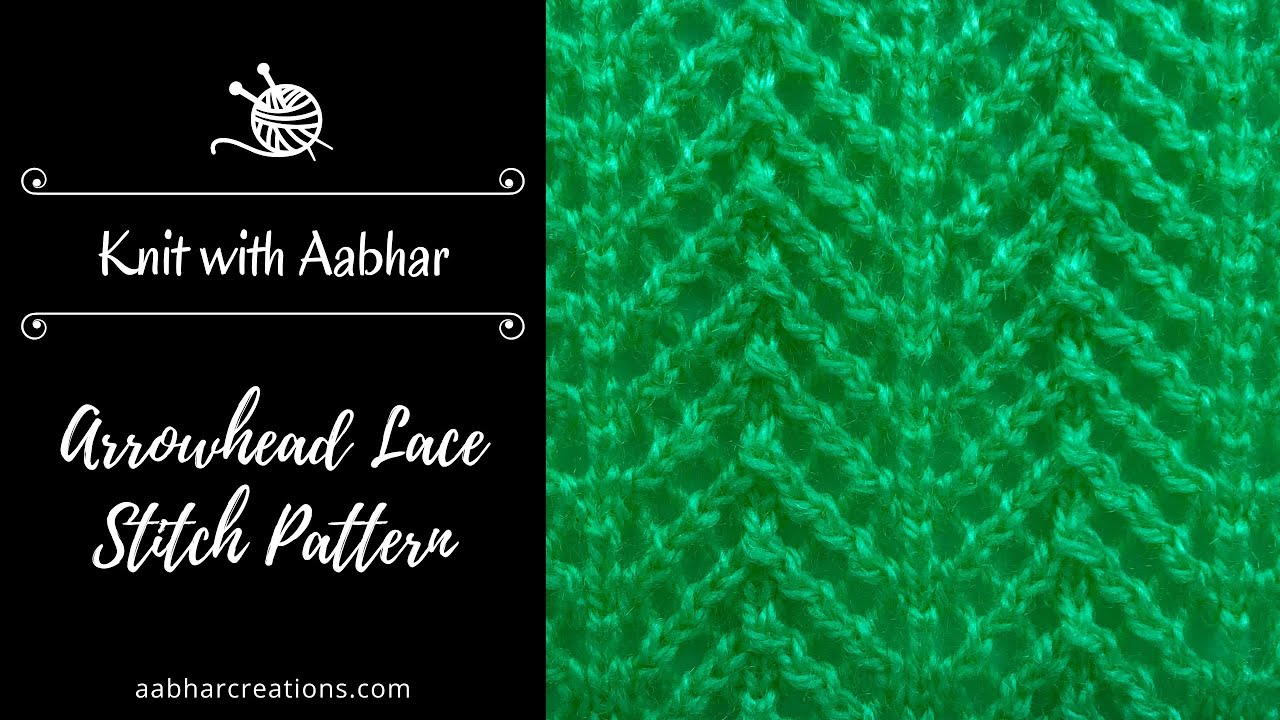 Arrowhead Lace Stitch Pattern - Easy Lace Knitting Pattern